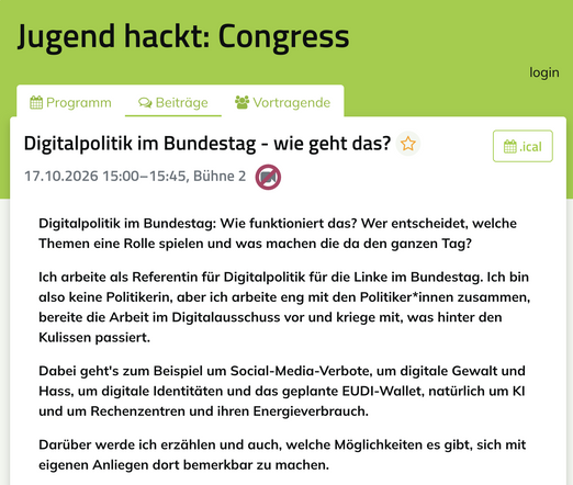 Jugend hackt: Congress

Digitalpolitik im Bundestag - wie geht das?
17.10.2026 15:00–15:45, Bühne 2

Digitalpolitik im Bundestag: Wie funktioniert das? Wer entscheidet, welche Themen eine Rolle spielen und was machen die da den ganzen Tag?

Ich arbeite als Referentin für Digitalpolitik für die Linke im Bundestag. Ich bin also keine Politikerin, aber ich arbeite eng mit den Politiker*innen zusammen, bereite die Arbeit im Digitalausschuss vor und kriege mit, was hinter den Kulissen passiert.

Dabei geht's zum Beispiel um Social-Media-Verbote, um digitale Gewalt und Hass, um digitale Identitäten und das geplante EUDI-Wallet, natürlich um KI und um Rechenzentren und ihren Energieverbrauch.

Darüber werde ich erzählen und auch, welche Möglichkeiten es gibt, sich mit eigenen Anliegen dort bemerkbar zu machen.